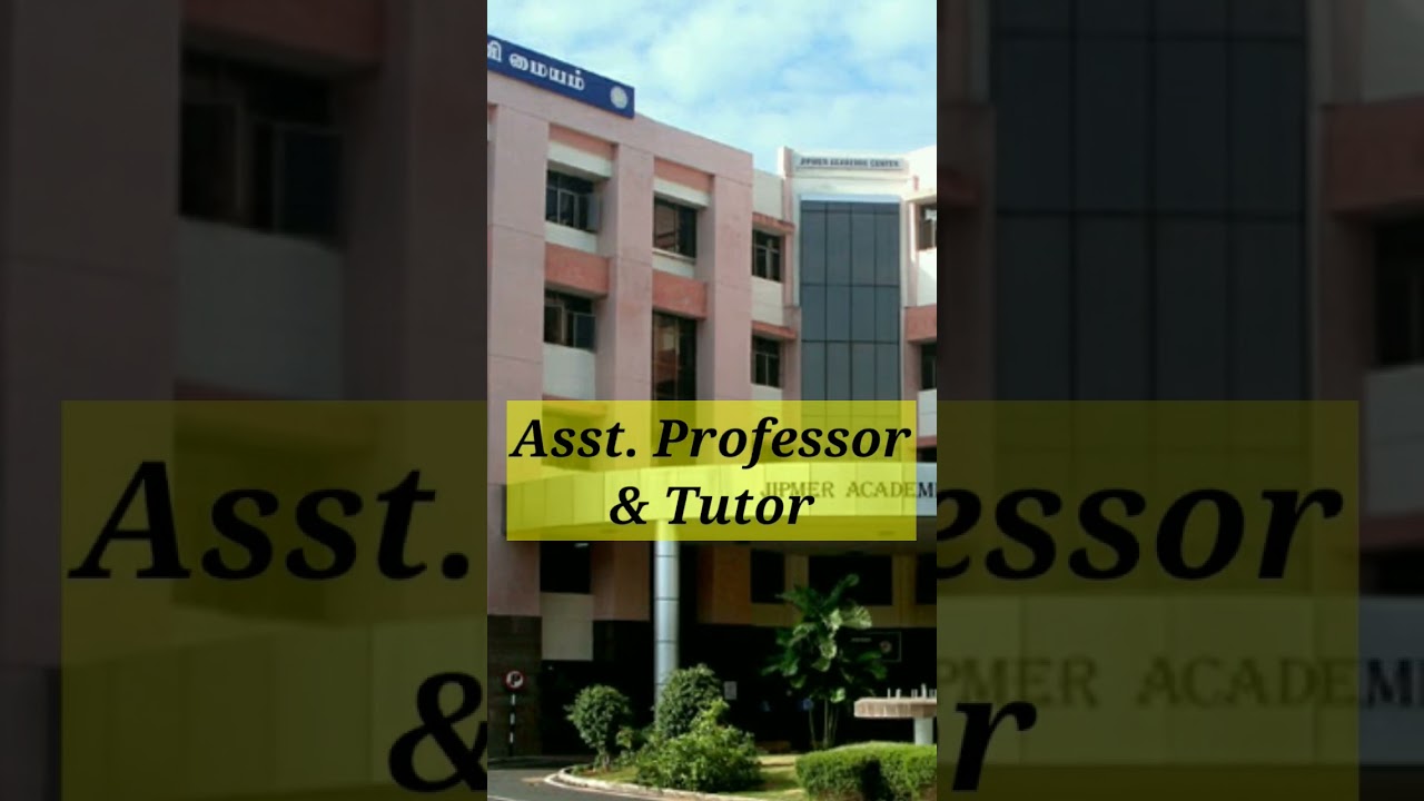 JIPMER Asst. Professor (Nursing)& Tutor Recruitment 2023 - Apply Now