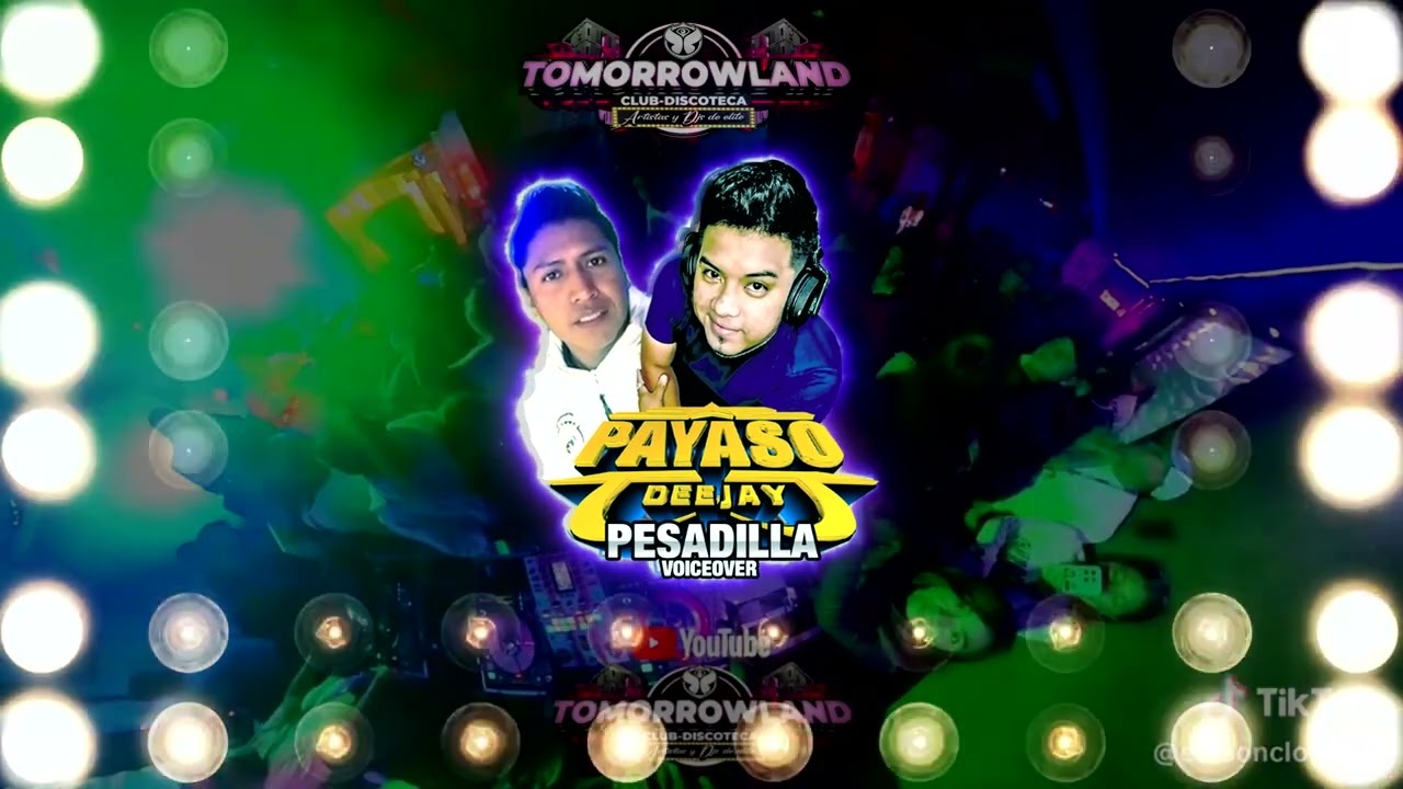 PAYASO DJ FT PESADILLA VOICEOVER - TOMORROWLAND DISCOTEK OCTUBRE 1