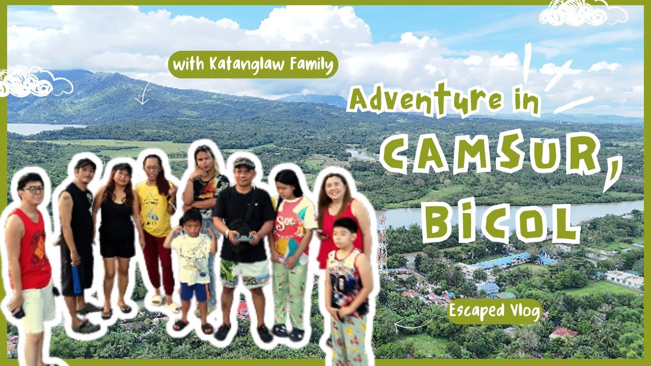 Camsur, Bicol Adventure (Escaped with Katanglaw Family) - PART 1