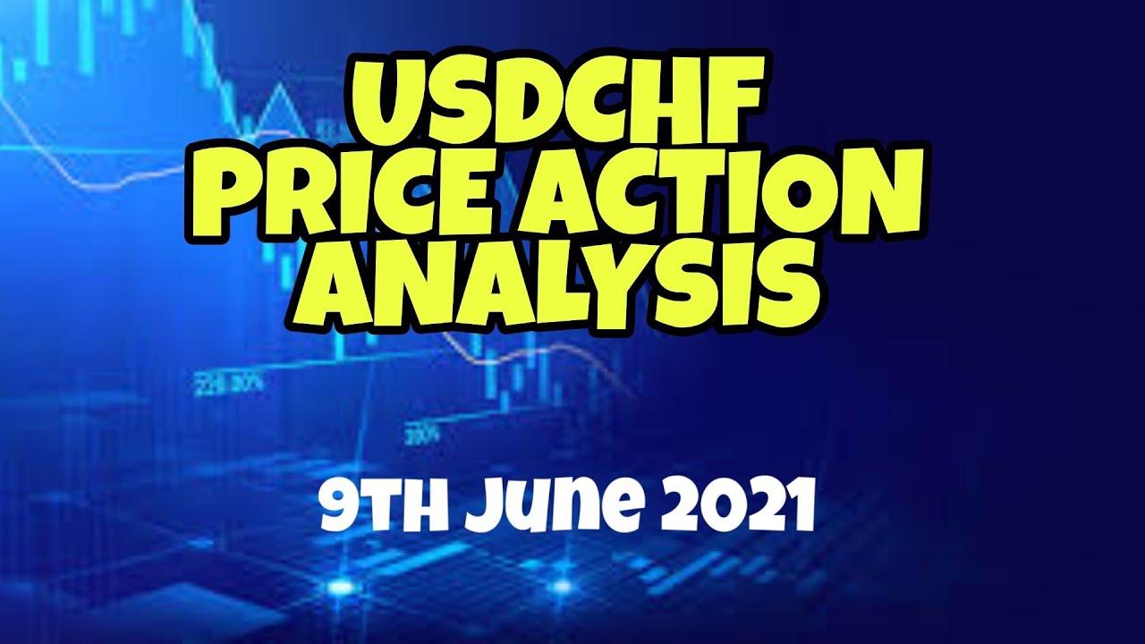 USDCHF PRICE ACTION ANALYSIS | 10TH JUNE 2021