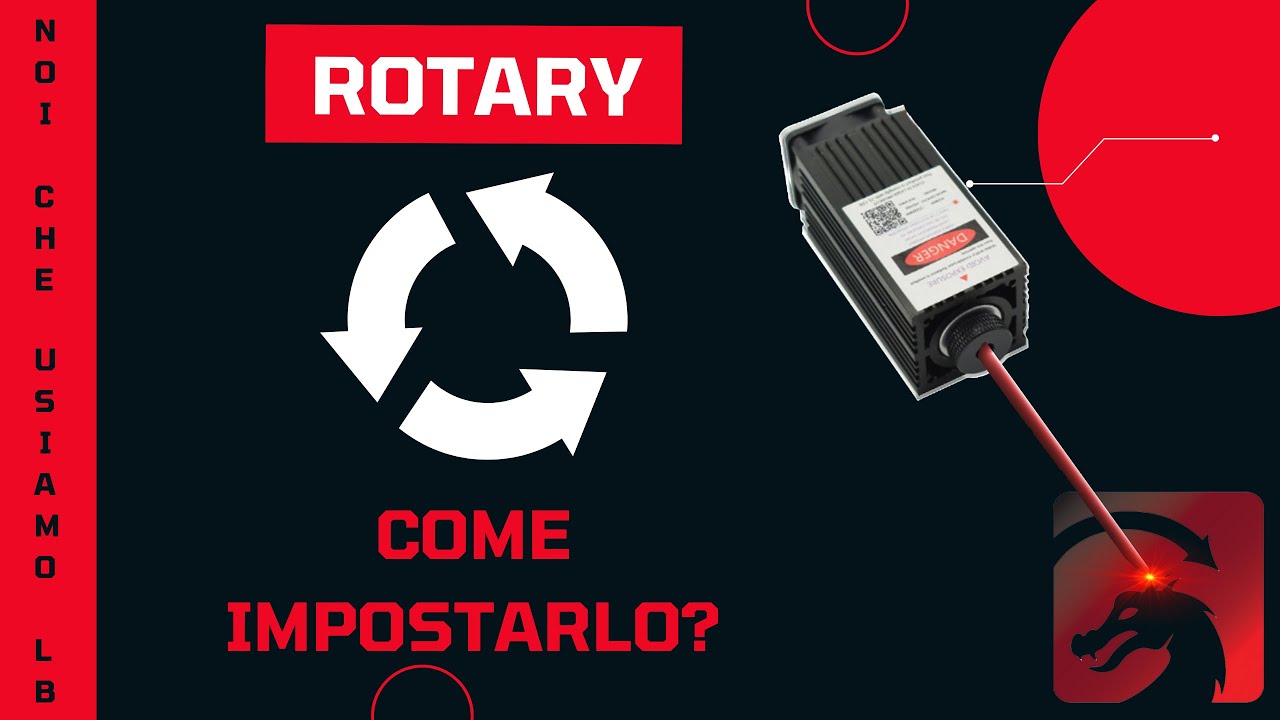 Rotary & Lightburn - Impostiamolo correttamente