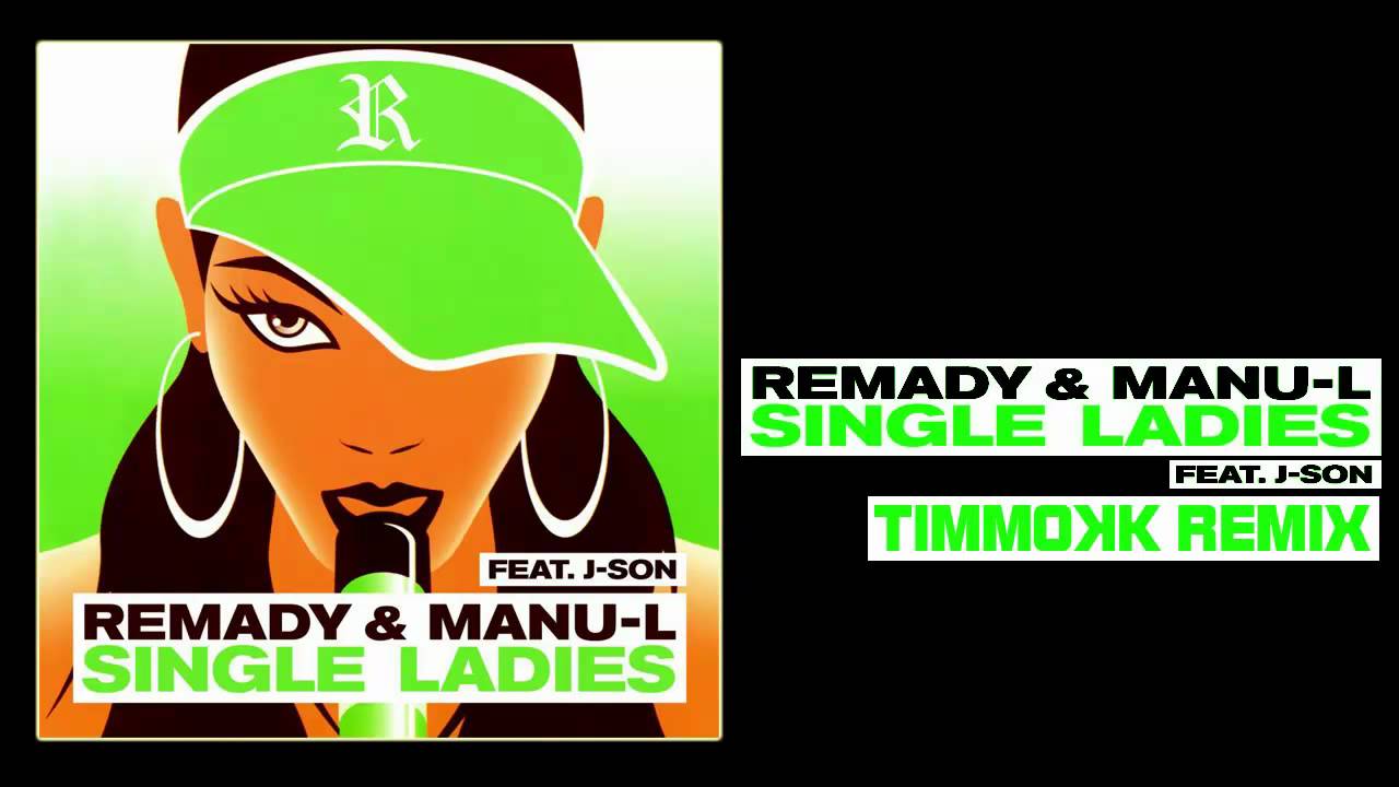 Remady & Manu-L Feat. J-Son - Single Ladies (Timmokk Remix)