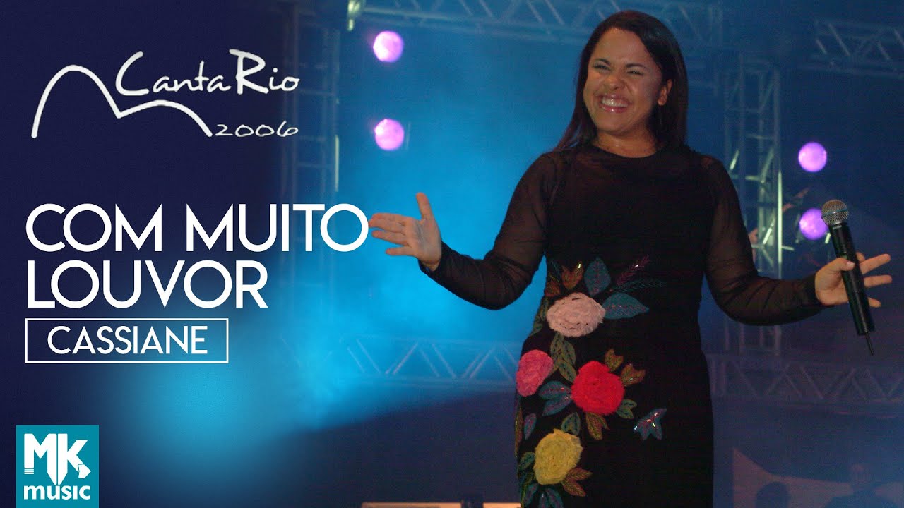 Cassiane - Com Muito Louvor (Ao Vivo) - DVD Canta Rio 2006