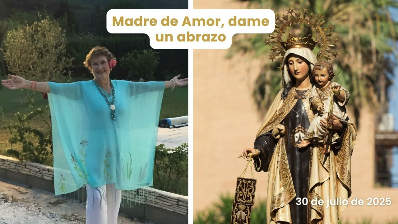 Madre de Amor, dame un abrazo
