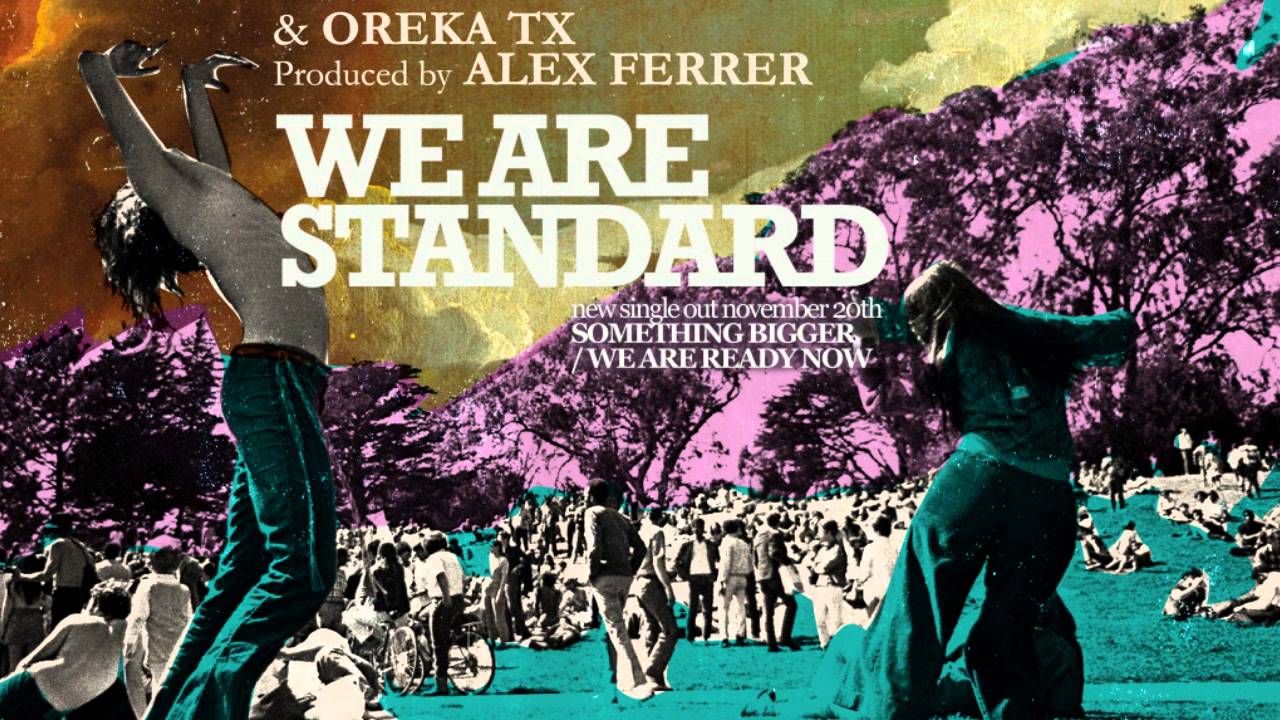We Are Standard - Something Bigger (Alex Ferrer & Oreka Tx Delight) (Audio)
