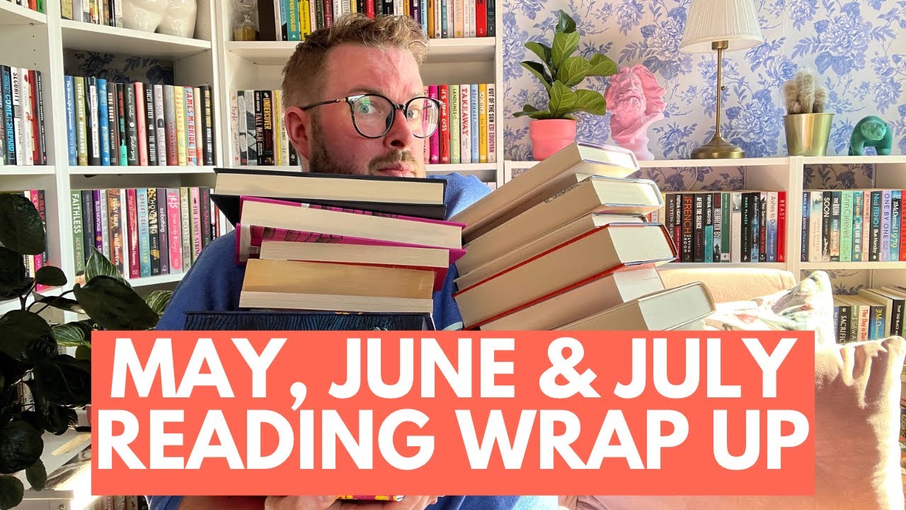 May, June & July Reading Wrap Up | 2023