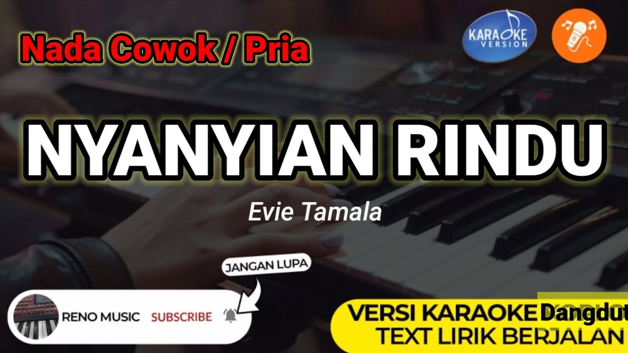 NYANYIAN RINDU - KARAOKE NADA COWOK / PRIA | VERSI ORGEN TUNGGAL