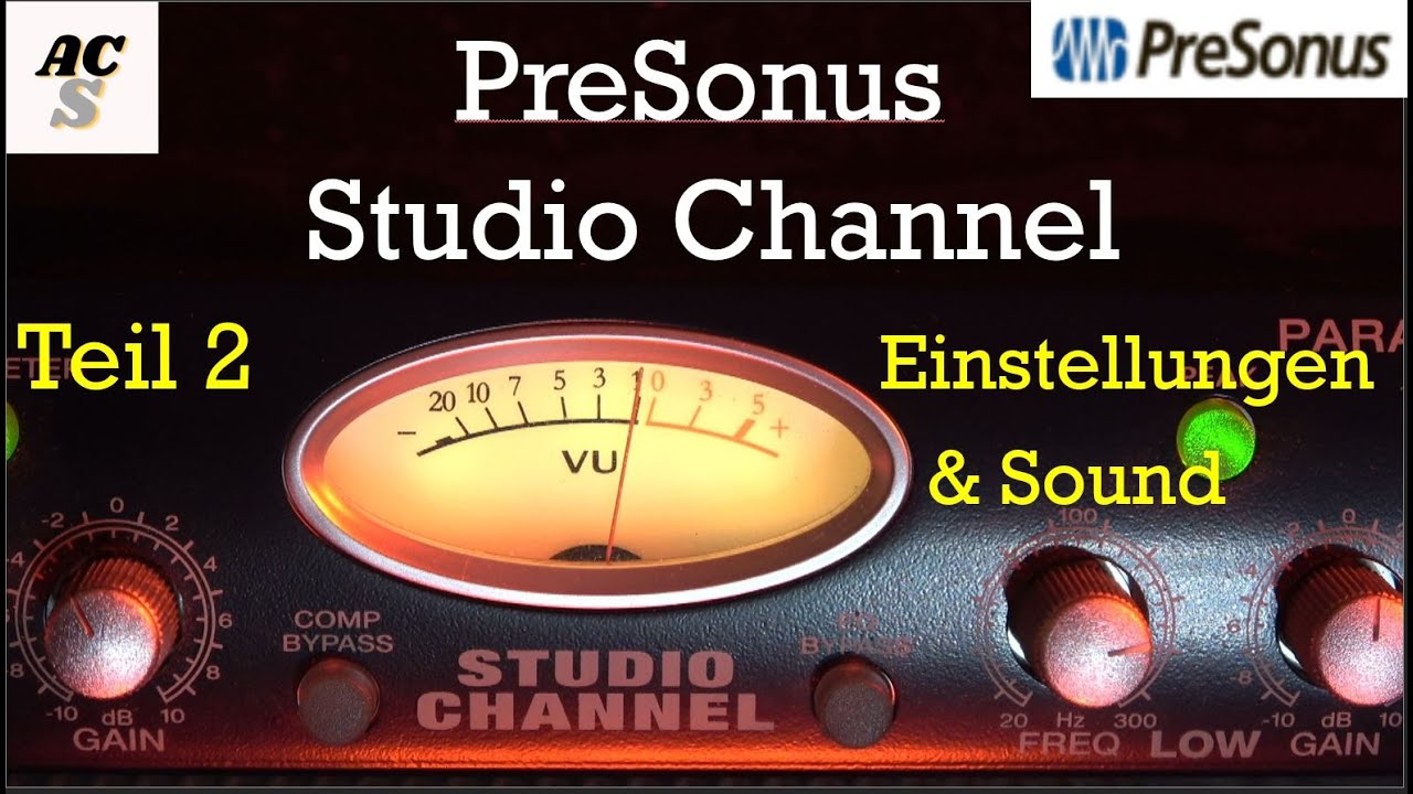 PreSonus Studio Channel Teil 2 | Einstellungen und Sounds für Dein Studio