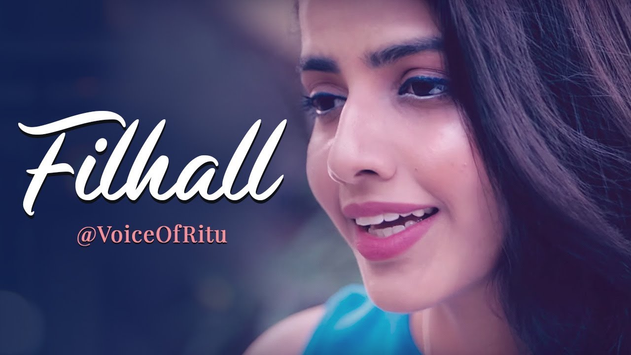 FILHALL - BPraak | Jaani | Voice Of Ritu | Ritu Agarwal