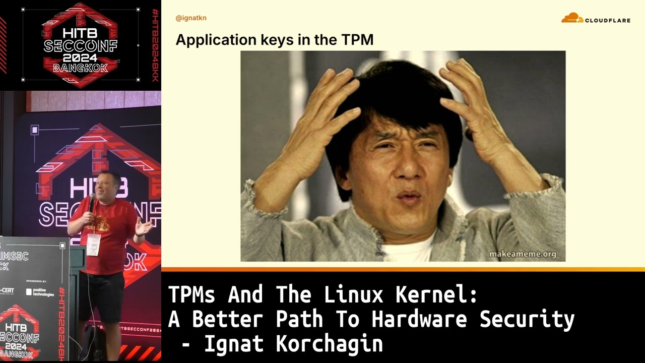 #HITB2024BKK #COMMSEC D2: TPMs and the Linux Kernel: A Better Path to Hardware Security