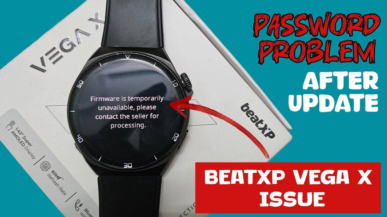 BeatXp Vega X password problem after update |Firmware not available