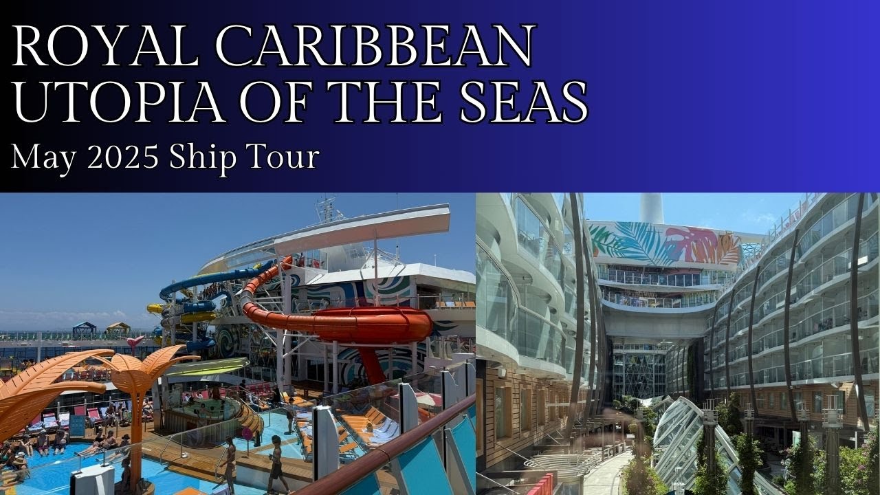 Royal Caribbean - Utopia of the Seas | Ship Tour May 2025