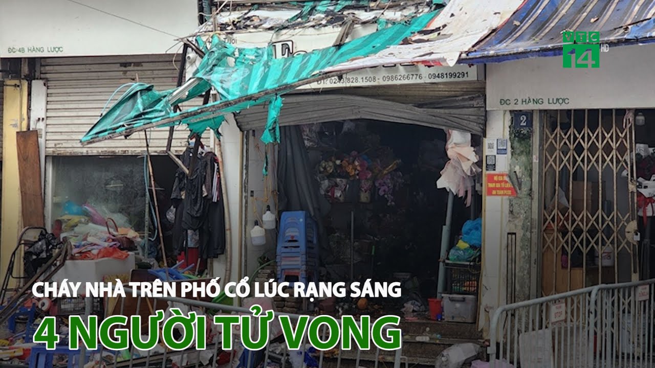 Hà Nội: Cháy nhà trên phố cổ lúc rạng sáng, 4 người t.ử v.o.n.g | VTC14