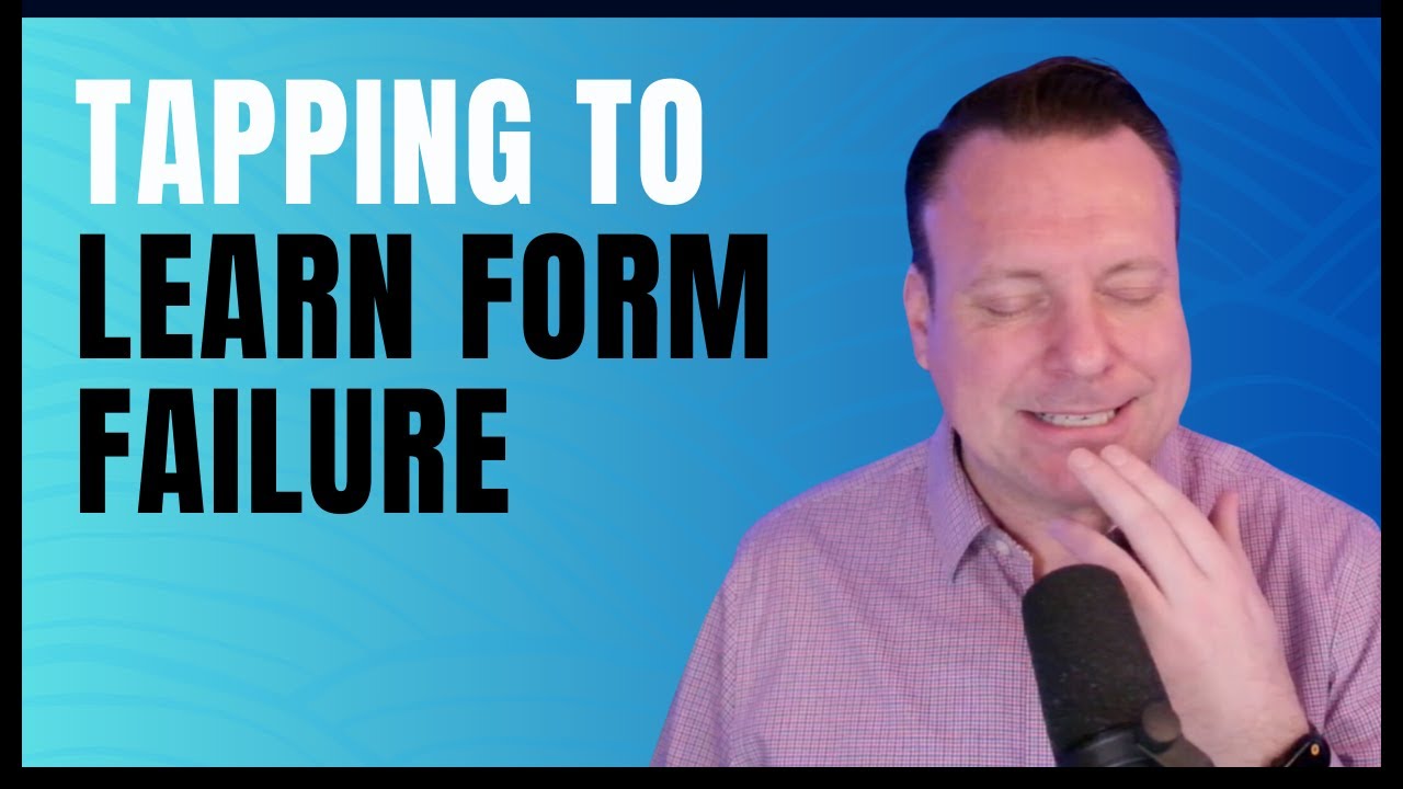 Tapping to learn form failure