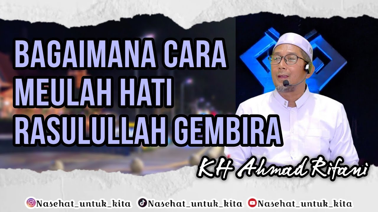 Guru rifani -85 || Bagaimana cara meulah hati rasulullah gembira #gururifani
