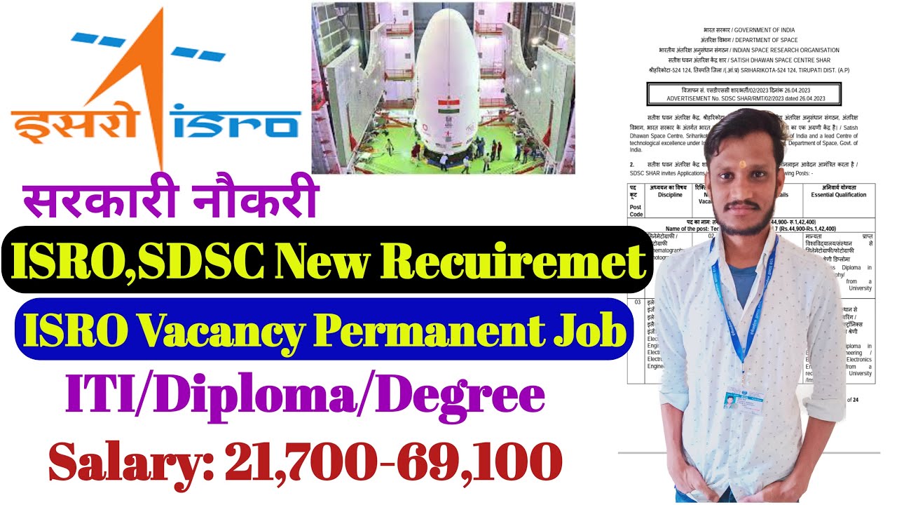 ISRO-SDSC Recuiremet 2023 | Permanent job | ITI/Diploma/Degree | Salary-21k-69k | Isro New vacancy