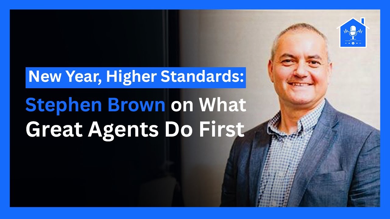 New Year, Higher Standards: Stephen Brown on What Great Agents Do First