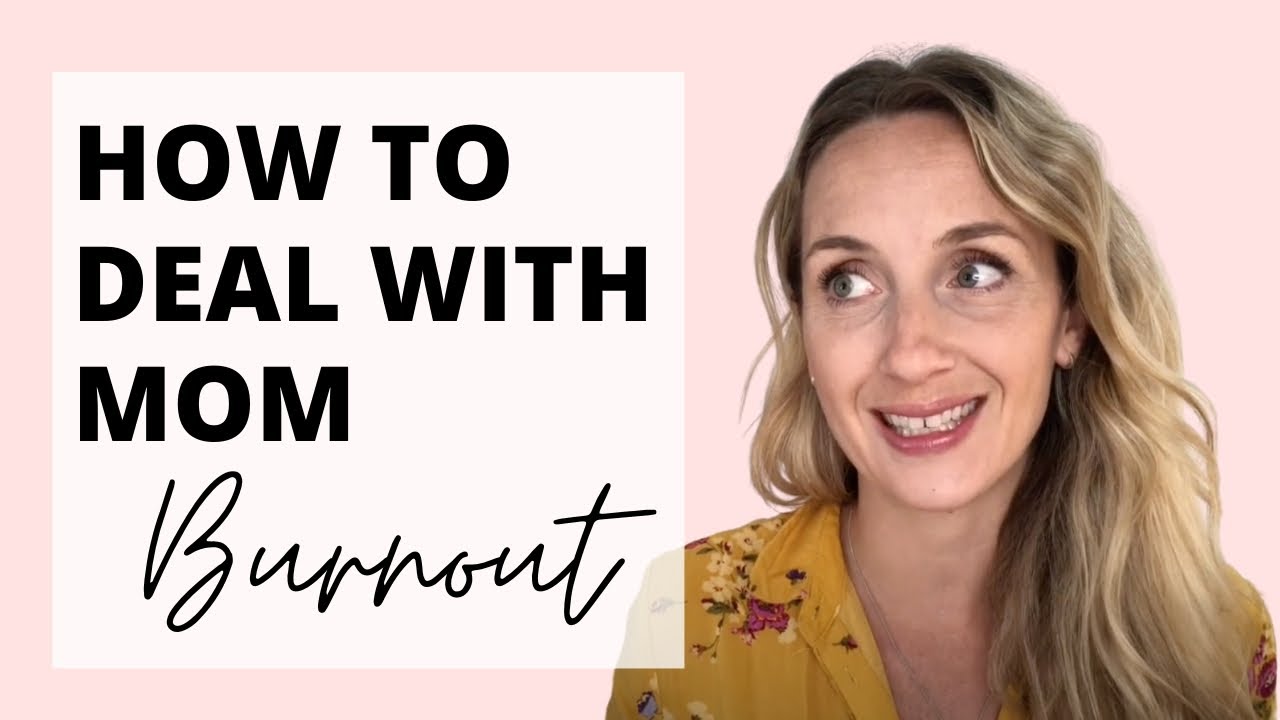 How to Deal with Mom-Burnout | Kate Borsato