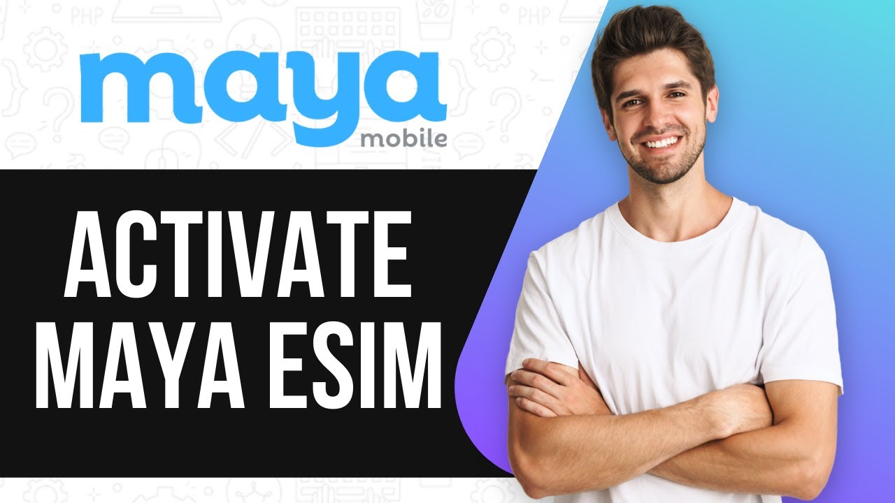 How to activate Maya eSIM (2025) | Follow This Step-By-Step Guide
