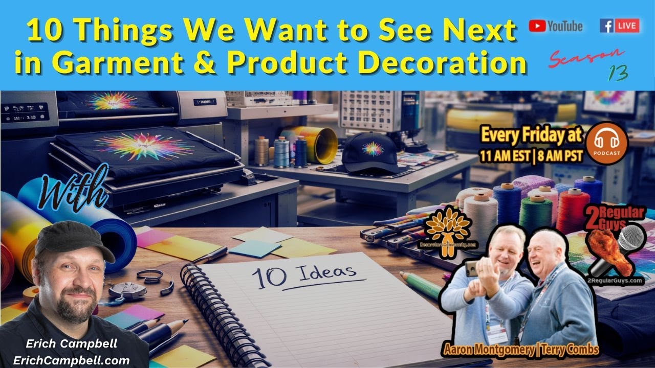 10 Things We Want to See Next in Garment & Product Decoration