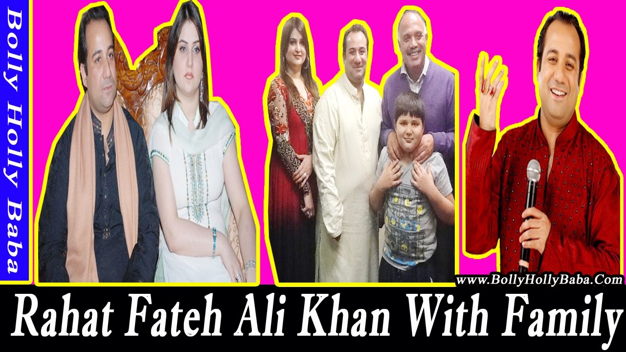Rahat Fateh Ali Khan | With Family | Wife | Mother | Father | Son | Daughter | Songs | Movies