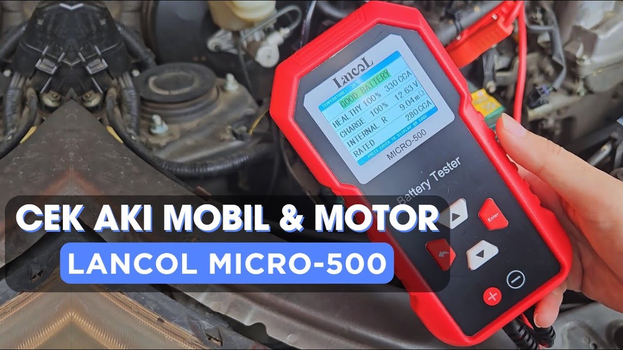 Cek Kesehatan AKI Mobil dan Motor dengan LANCOL Micro-500