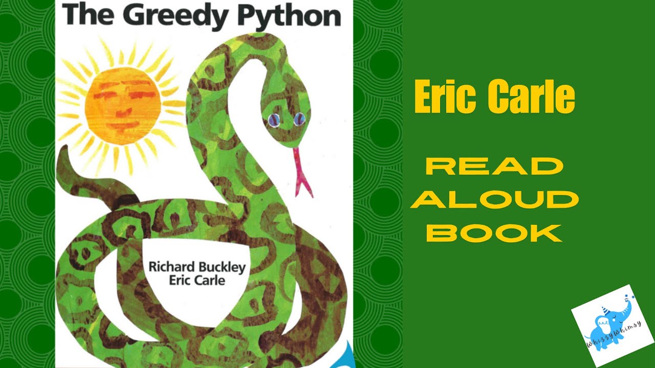 The Greedy Python by Eric Carle | Read Aloud Animated Book | Read Along Book