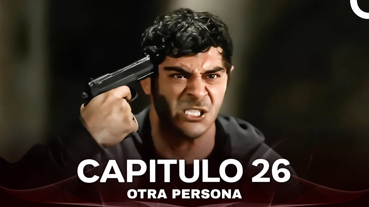 Otra Persona Cap&iacute;tulo 26 (Doblado En Espanol)