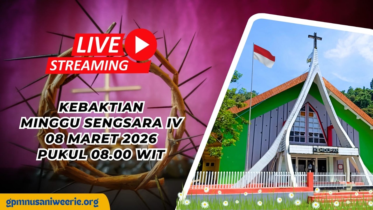 Ibadah Live Streaming Gereja Kehidupan Jemaat GPM Nusaniwe Erie, Minggu 8 Maret 2026 || 08.00 WIT