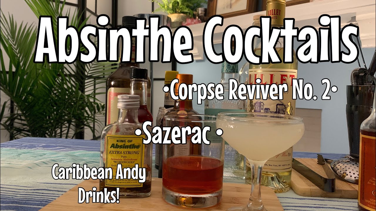 What To Make with Absinthe | Top Cocktail Recipes | Sazerac | Corpse Reviver No. 2