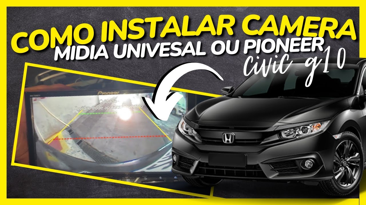 INSTALAÇÃO CAMERA ORIGINAL HONDA CIVIC G10 LINHA DE ENTRADA NO 2 DIN PIONEER/ MULTIMIDIA UNIVERSAL