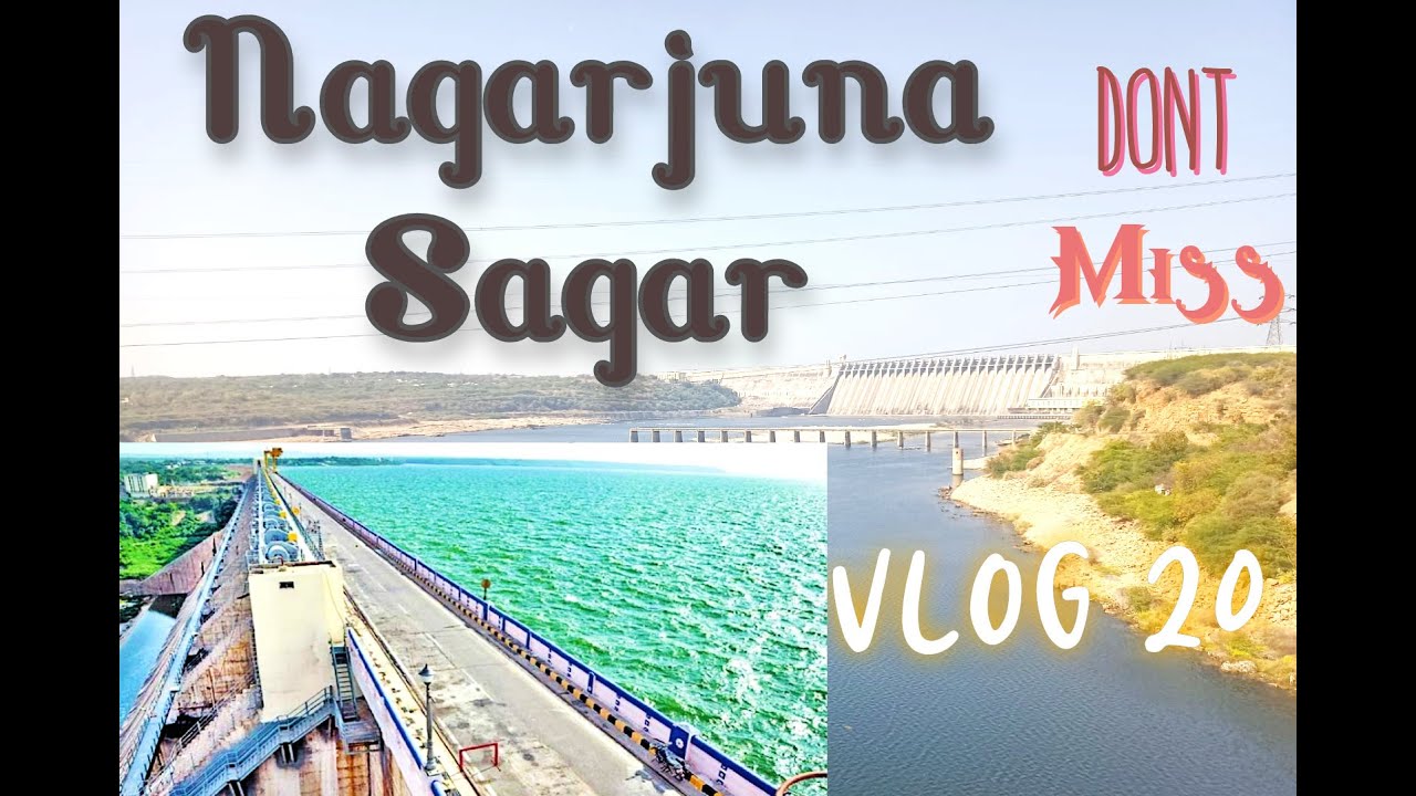 Nagarjuna Sagar-Day 2. What a view of Krishna river,the dam and the beauty surrounding the Sagar Dam