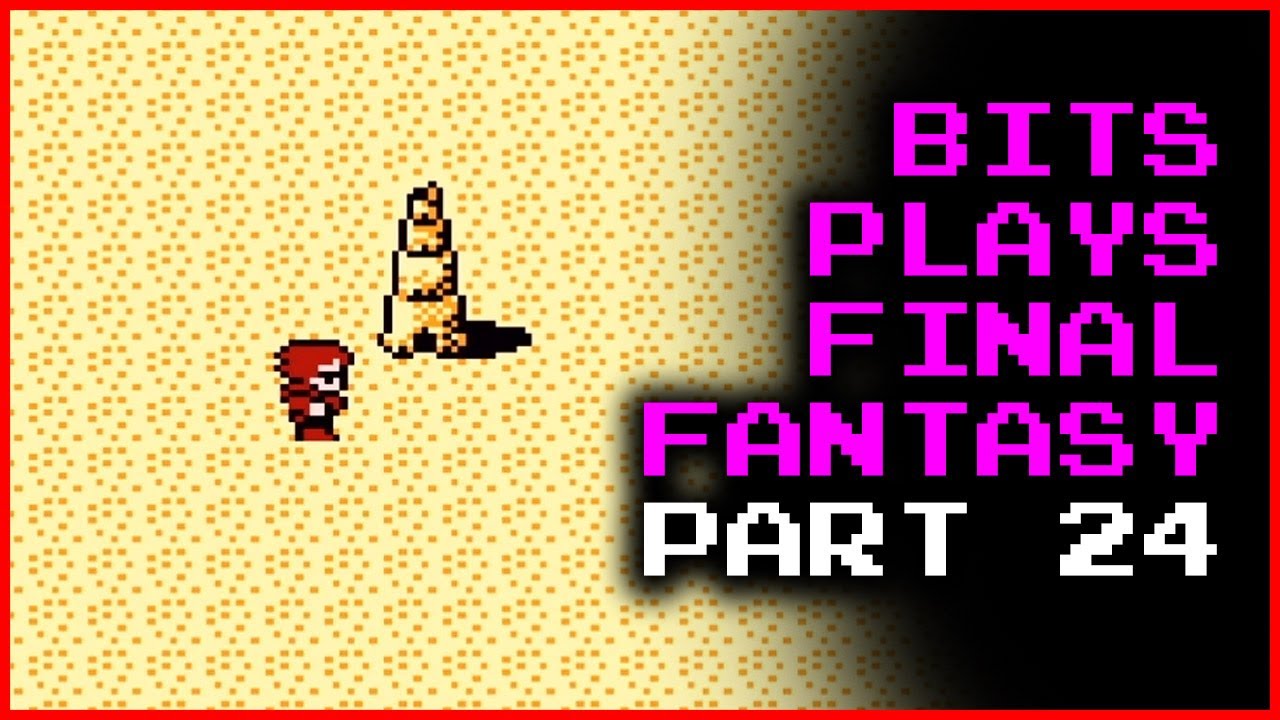 Let's Play Final Fantasy NES - Part #24 - Mirage? Tower? The Mirage Tower. ​| Bits Plays Series