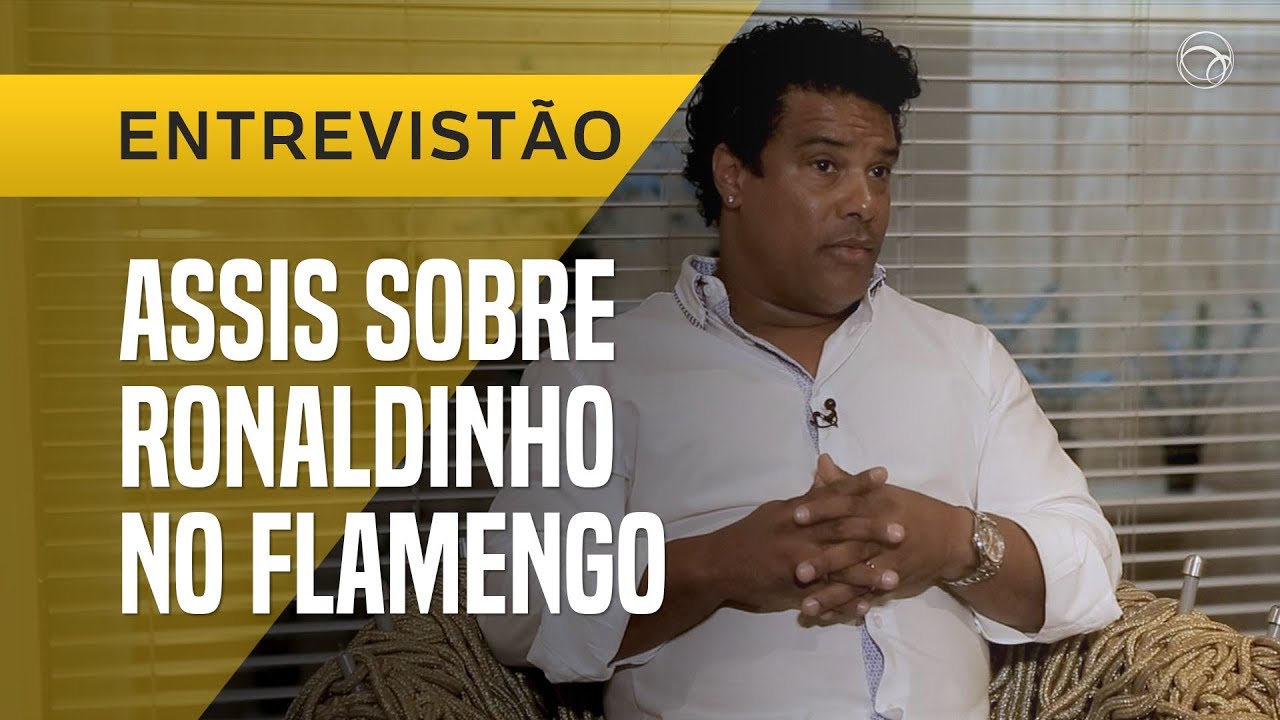 RONALDINHO NO FLAMENGO E NÃO NO GRÊMIO. ASSIS EXPLICA ESCOLHA