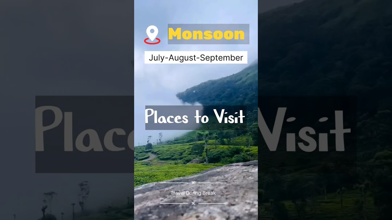 Best Places to Visit in July August September in India 2024 || Places to Visit in Monsoon in India