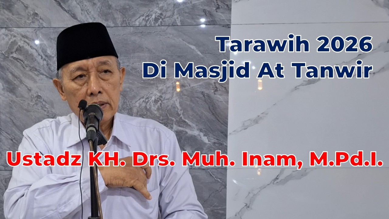 Kultum Tarawih Masjid At Tanwir PDM Gresik oleh Ustadz KH  Drs  H  Muhammad Inam, M Pd I  27022026