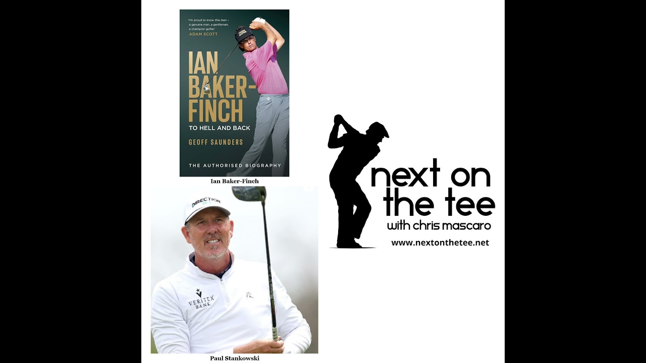 S12, Ep 32 Part 1: Ian Baker-Finch Beyond The Claret Jug & Paul Stankowski's Birdies for a Cause