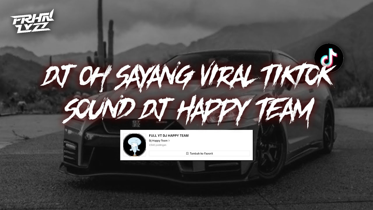 DJ OH SAYANG SOUND HAPPY TEAM VIRAL FYP TIKTOK YANG KALIAN CARI (SLOWED + REVERB)v