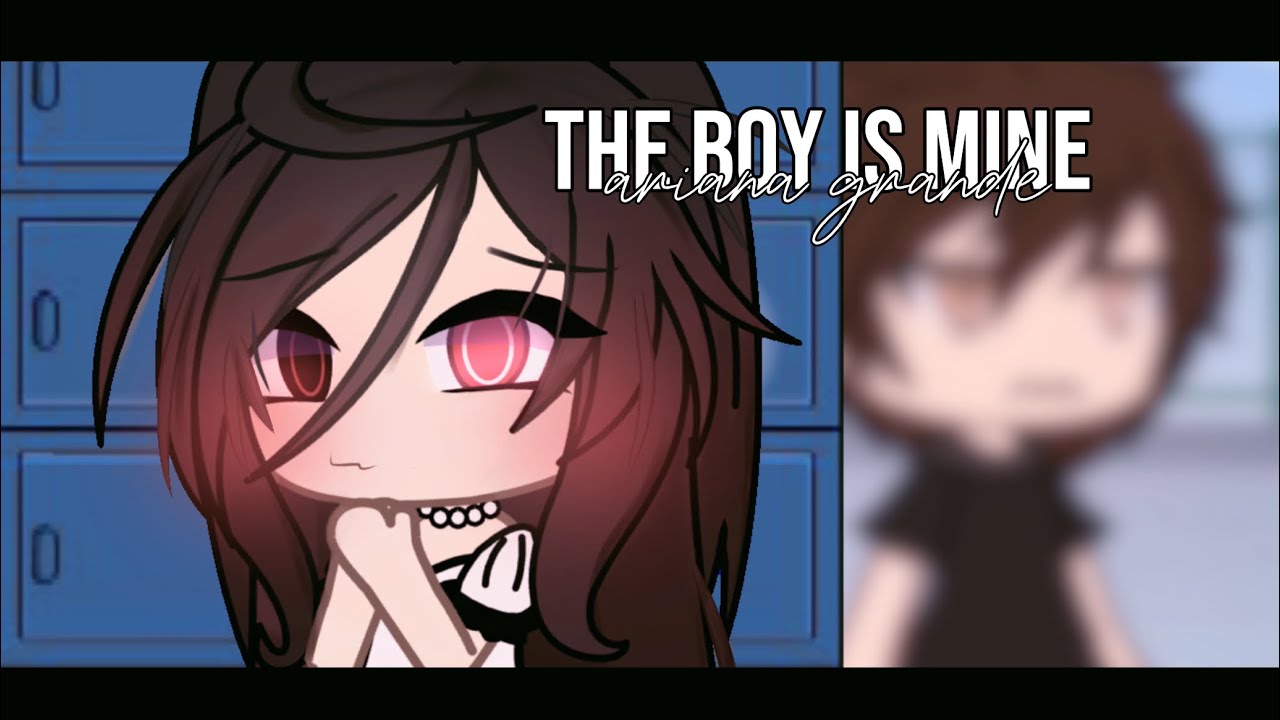 𖤓 the boy is mine ( GLMV ) by ariana grande