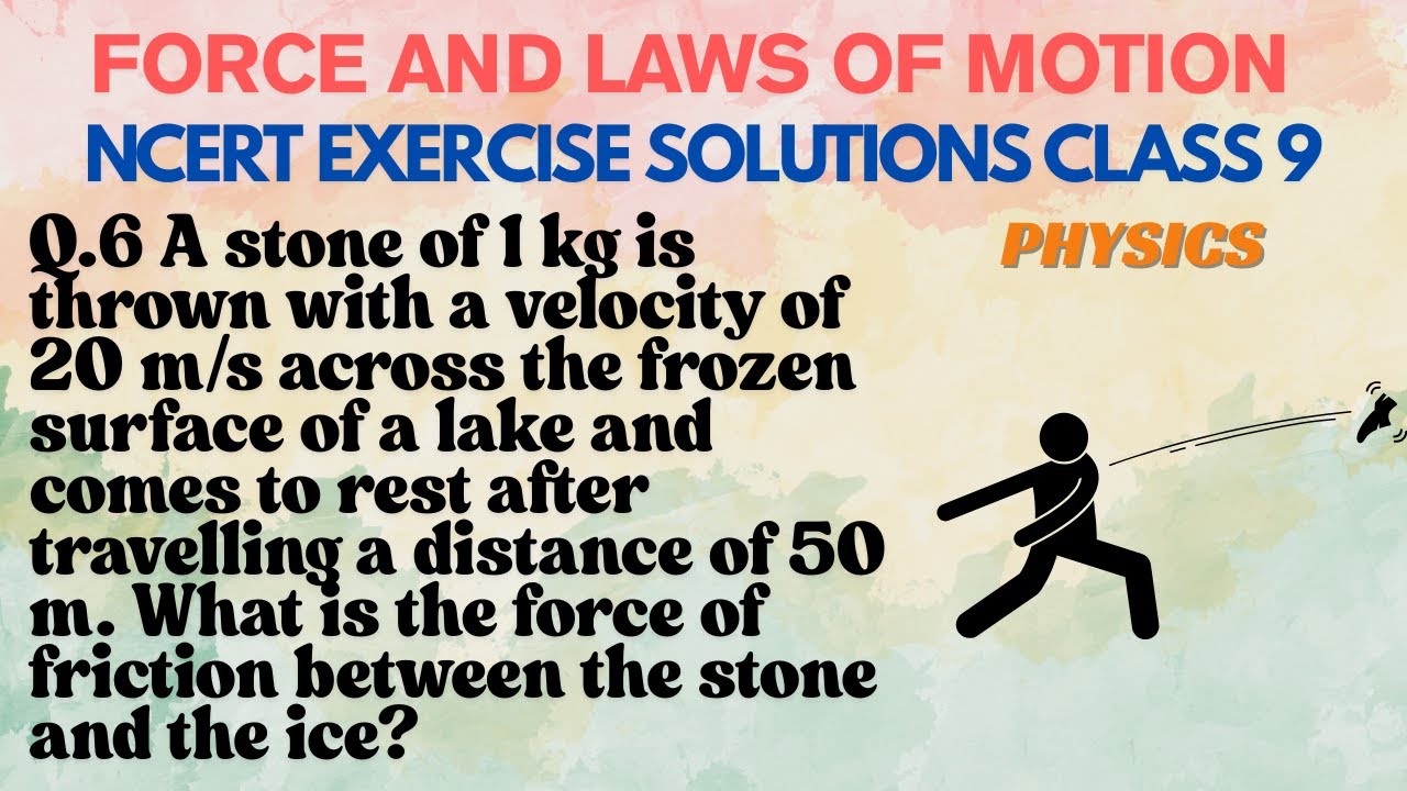 A stone of 1 kg is thrown with a velocity of 20 m/s across the frozen surface of a lake and comes ..