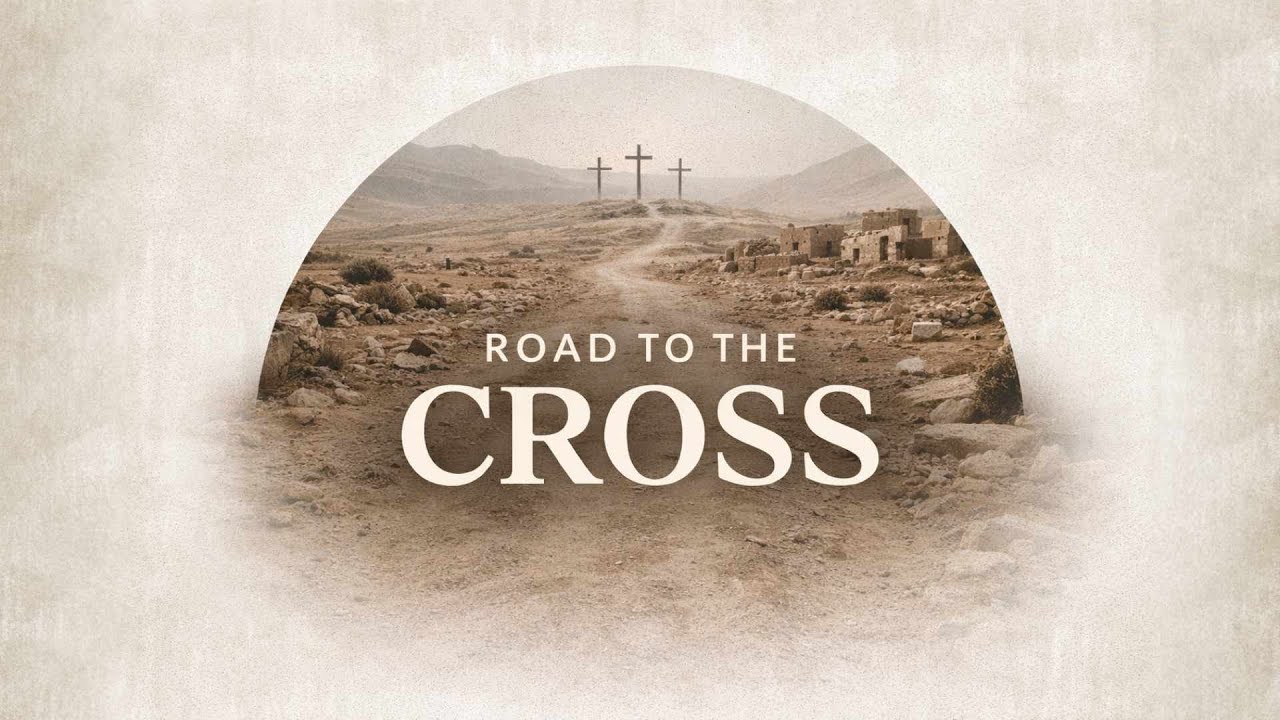 The Road to the Cross: 