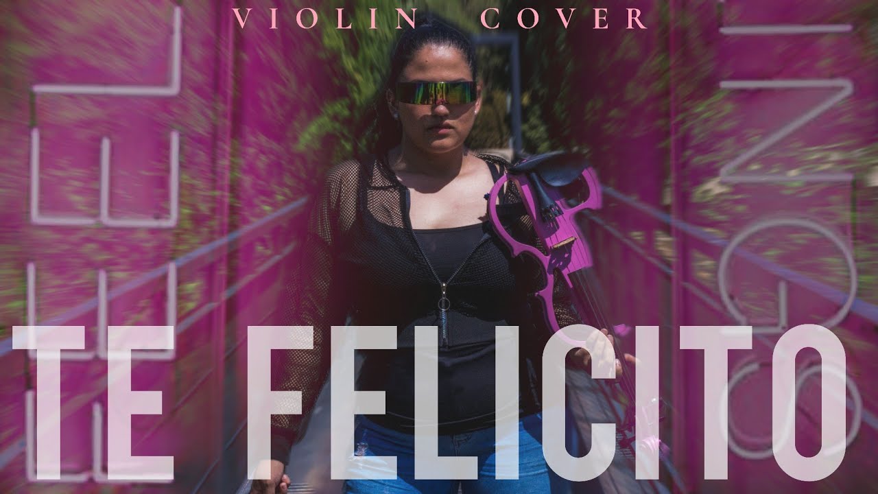 TE FELICITO !!!✌ VIOLIN Cover @Shakira @RauwAlejandroTv