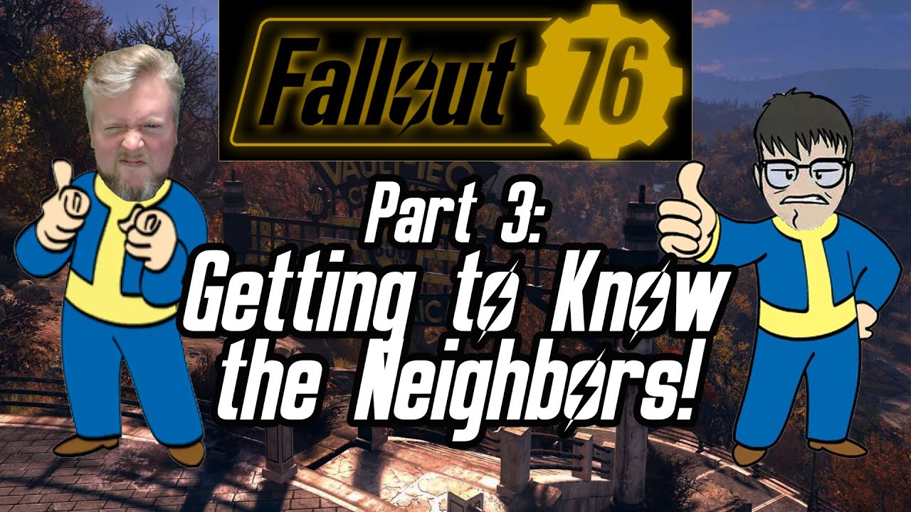 Fallout 76 Co-Op w/ Jason Bulmahn – Pt 3 | Getting to Know the Neighbors!