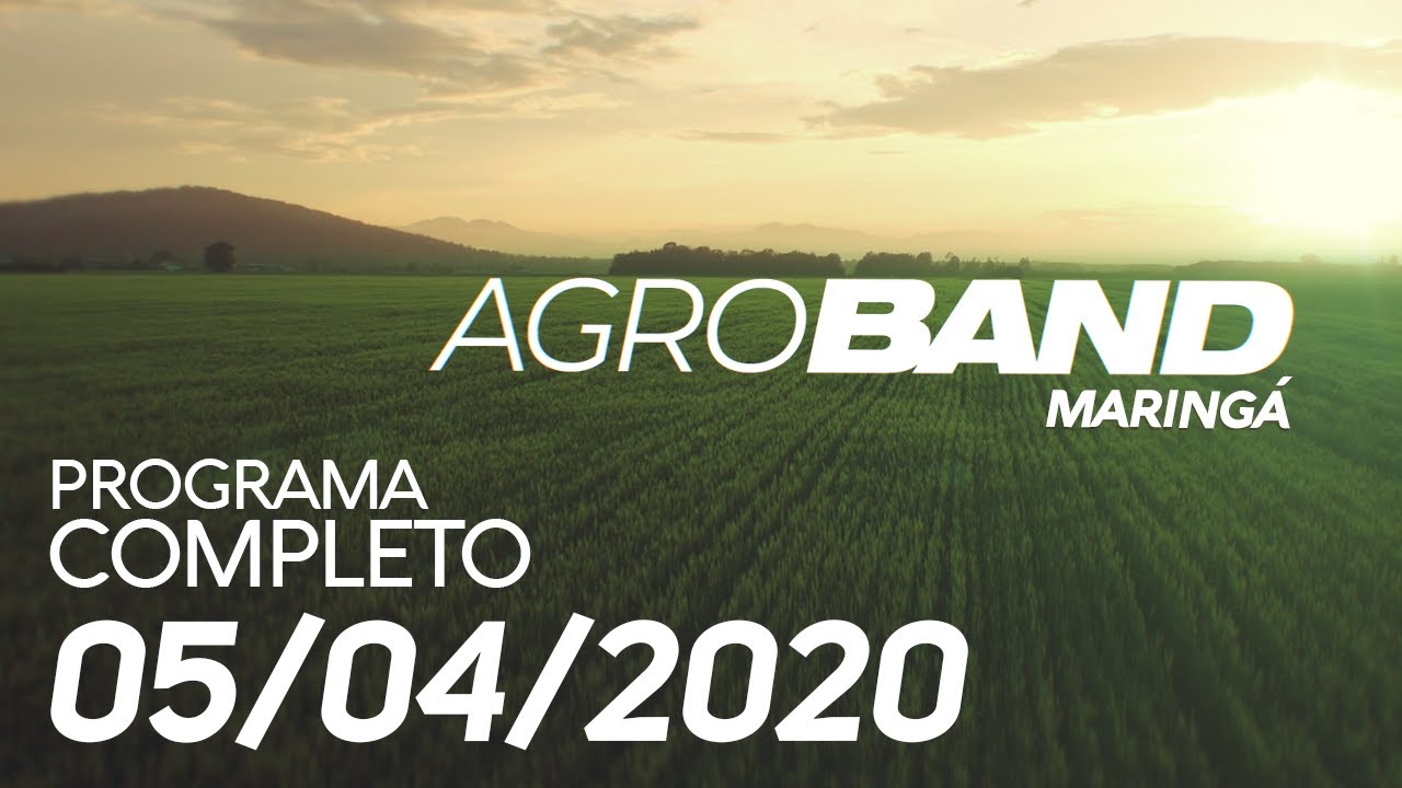 AGROBAND MARINGÁ 05/04/2020 - PROGRAMA COMPLETO