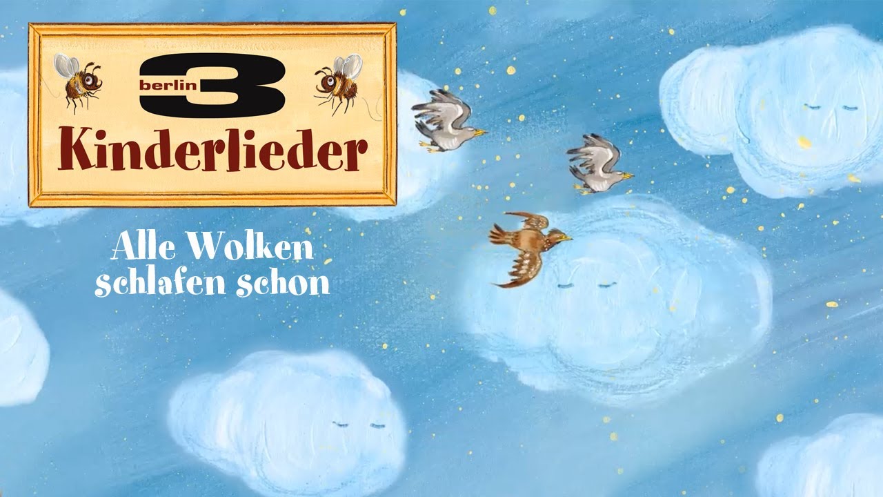 Alle Wolken schlafen schon 🌙 – Schlaflieder für Kinder | 3Berlin Kinderlieder