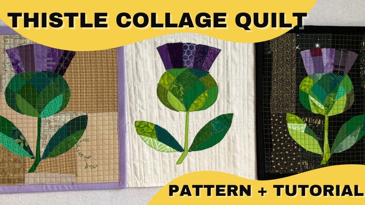 Modern Thistle Collage Quilt Tutorial | Pattern Walkthrough (Wall Hanging)