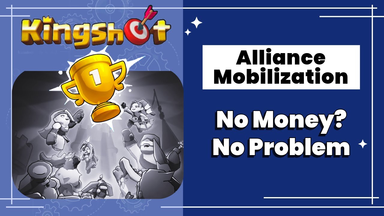 F2P Friendly Guide to Alliance Mobilization | Kingshot