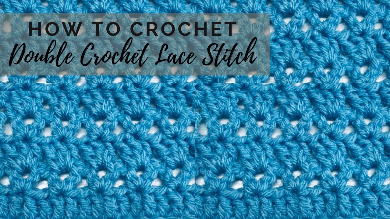 How To Crochet Double Crochet Lace Stitch