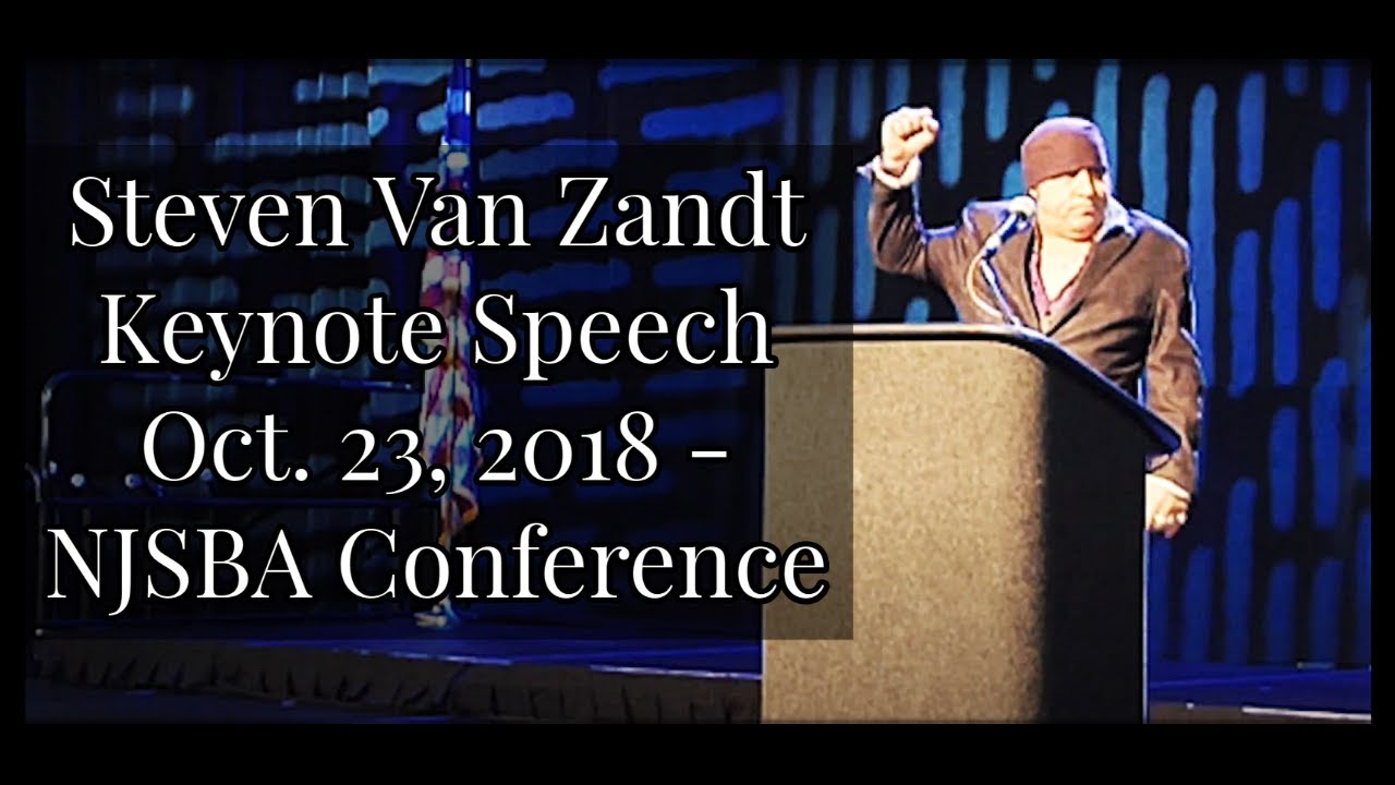 Steven Van Zandt keynote speech Oct. 23, 2018 - NJSBA Conference