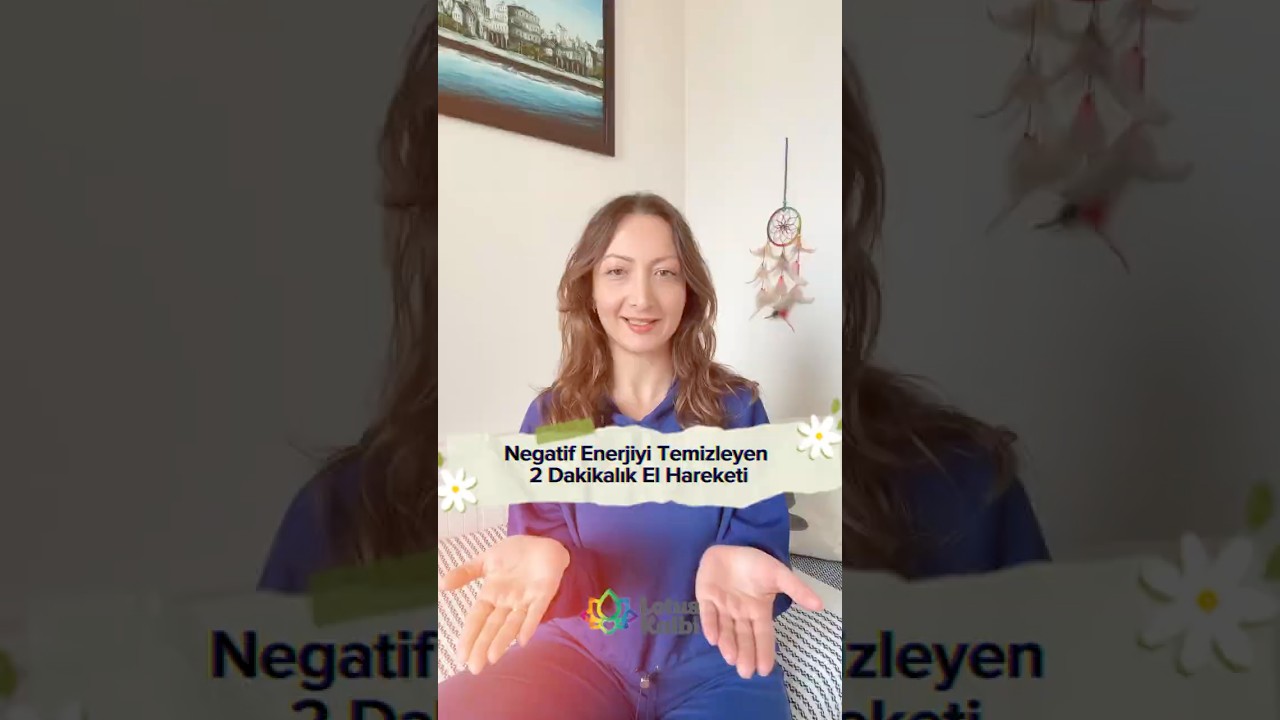Enerji Temizleme Tekniği: İki Dakikada Kendinizi Yenileyin 🤍✨